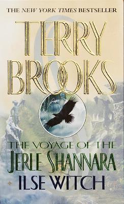 THE VOYAGE OF THE JERLE SHANNARA 1: ILSE WITCH
