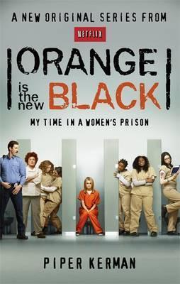 ORANGE IS THE NEW BLACK MY TIME IN A WOMENS PRISON PB B