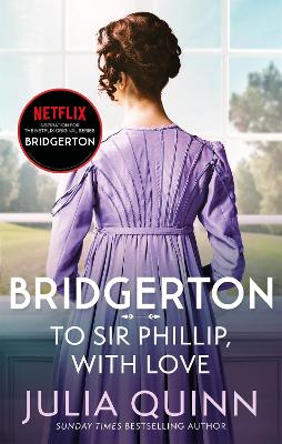 BRIDGERTON 5: TO SIR PHILLIP, WITH LOVE
