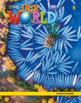 OUR WORLD 5 LESSON PLANNER - AMER. ED 2ND ED