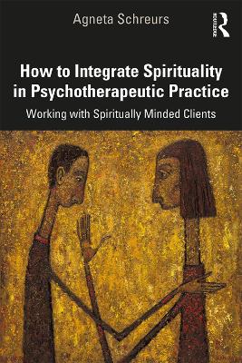 HOW TO INTEGRATE SPIRITUALITY IN PSYCHOTHERAPEUTIC PRACTICE PB