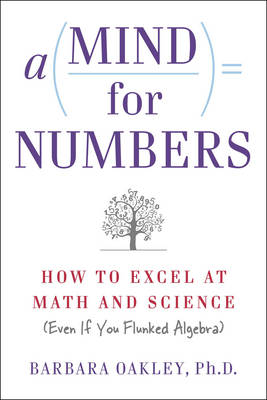 A MIND FOR NUMBERS: HOW O EXCEL AT MATH AND SCIENCE PB