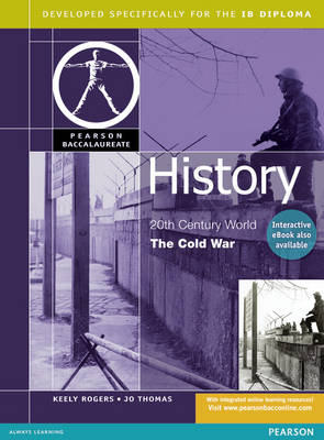 PEARSON BACCALAUREATE : HISTORY 20TH CENTURY WORLD THE COLD WAR PB