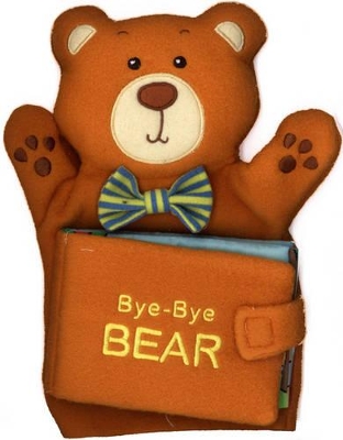 BYE-BYE BEAR: A HAND PUPPET CLOTH BOOK CLOTH BOOK