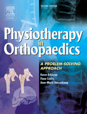 PHYSIOTHERAPY IN ORTHOPAEDICS: A PROBLEM-SOLVING APPROACH 2ND ED PB
