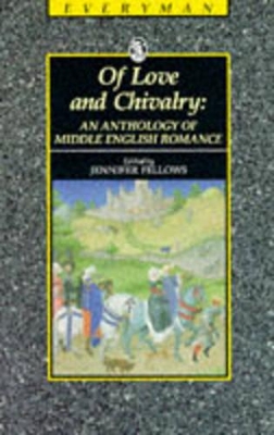 OF LOVE AND CHIVALRY: AN ANTHOLOGY OF MIDDLE ENGLISH ROMANCE PB