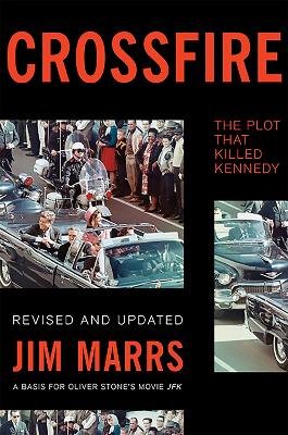 CROSSFIRE : THE PLOT THAT KILLED KENNEDY PB