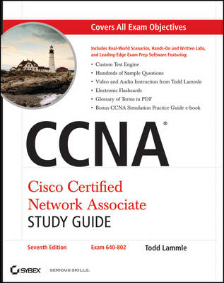 CCNA: CISCO CERTIFIED NETWORK ASSOCIATE STUDY GUIDE (640-802)