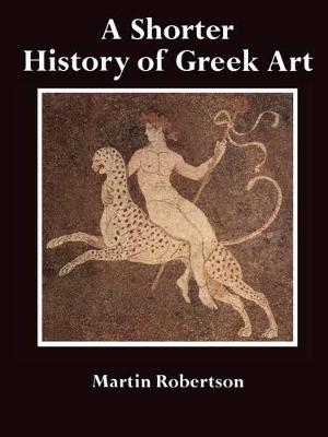 A SHORTER HISTORY OF GREEK ART PB C FORMAT - SPECIAL OFFER PB C FORMAT
