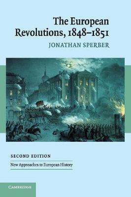 EUROPEAN REVOLUTIONS 1848-1851 2ND ED PB