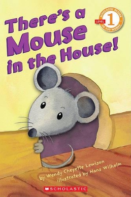 SCHOLASTIC READER THERES A MOUSE IN THE HOUSE 1 PB