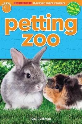 SCHOLASTIC DISCOVER MORE READER LEVEL 1: PETTING ZOO HC