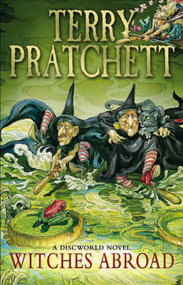 A DISCWORLD NOVEL 12: WITCHES ABROAD PB