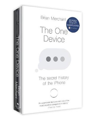 THE ONE DEVICE : THE SECRET HISTORY OF THE IPHONE PB