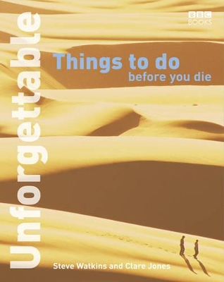 UNFORGETTABLE THINGS TO DO BEFORE YOU DIE PB C FORMAT - SPECIAL OFFER PB C FORMAT