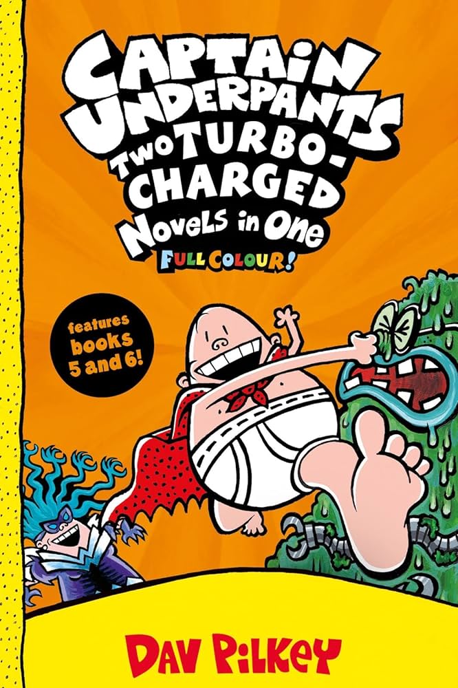 CAPTAIN UNDERPANTS: CAPTAIN UNDERPANTS: TWO TURBO-CHARGED NOVELS IN ONE (FULL COLOUR!) PB