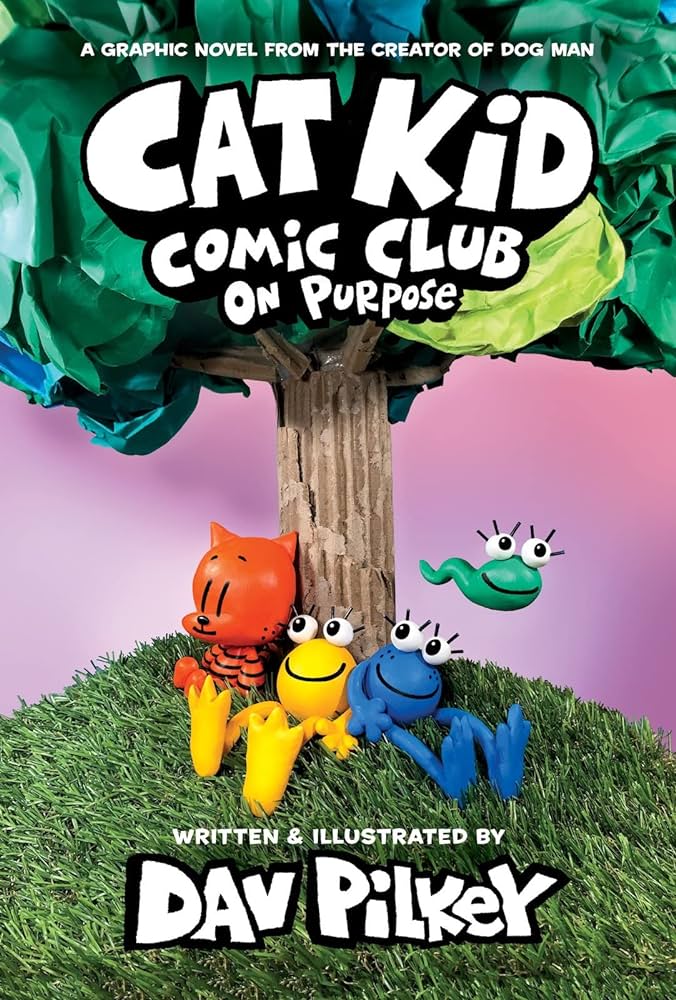CAT KID COMIC CLUB 3: ON PURPOSE: A GRAPHIC NOVEL PB