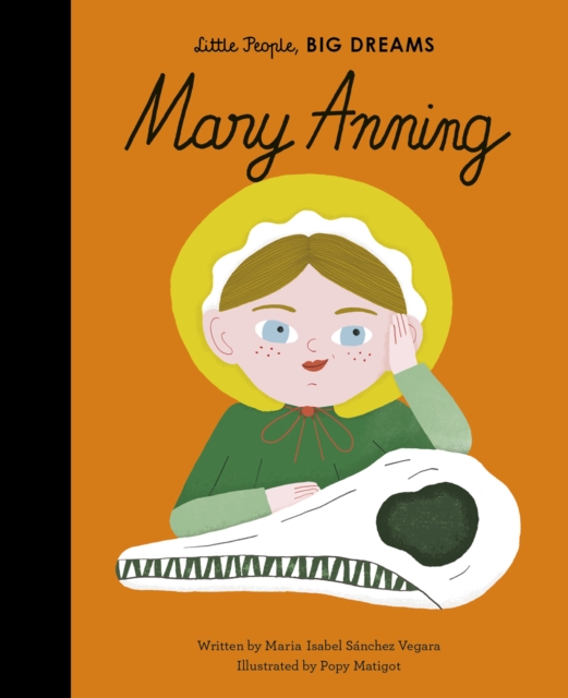 LITTLE PEOPLE,BIG DREAMS : MARY ANNING HC