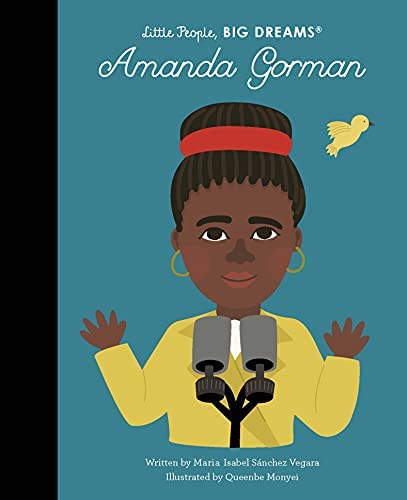 LITTLE PEOPLE,BIG DREAMS AMANDA GORMAN : VOLUME 75 HC