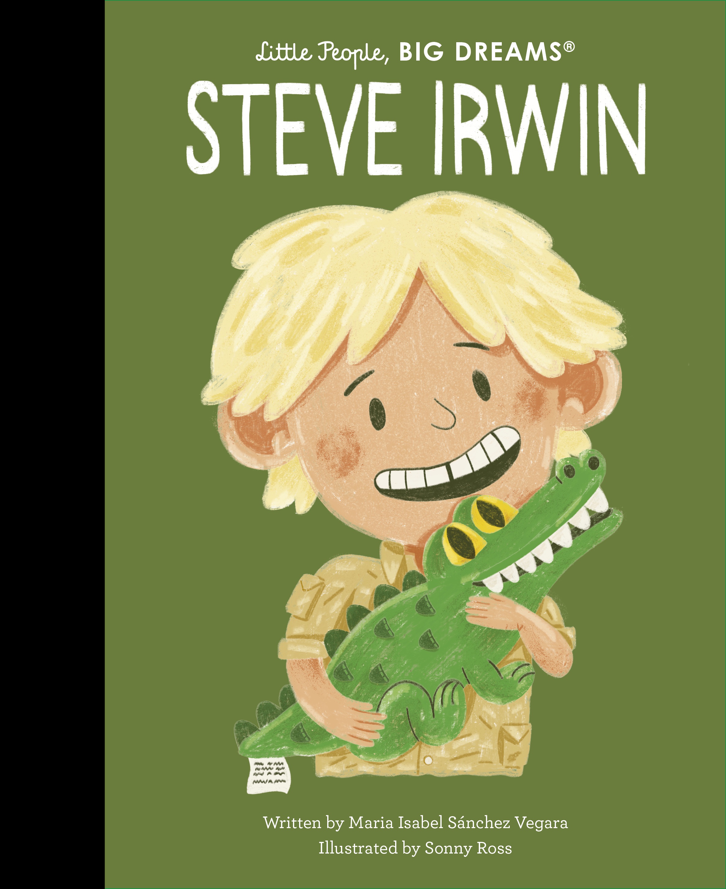 LITTLE PEOPLE BIG DREAMS : STEVE IRWIN - VOL. 104 HC