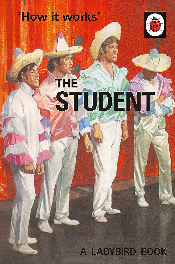 LADYBIRD FOR GROWN-UPS : HOW IT WORKS: THE STUDENT HC