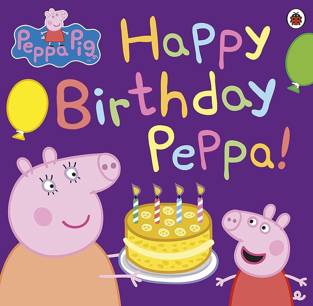 PEPPA PIG: HAPPY BIRTHDAY PEPPA! PAPERBACK  SOFTBACK