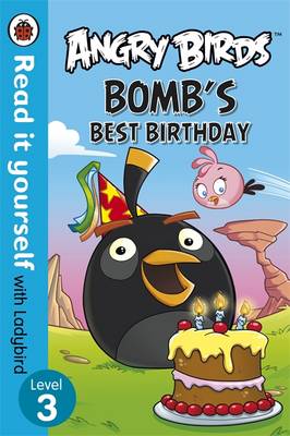 READ IT YOURSELF 3: ANGRY BIRDS: BOMBS BEST BIRTHDAY PB