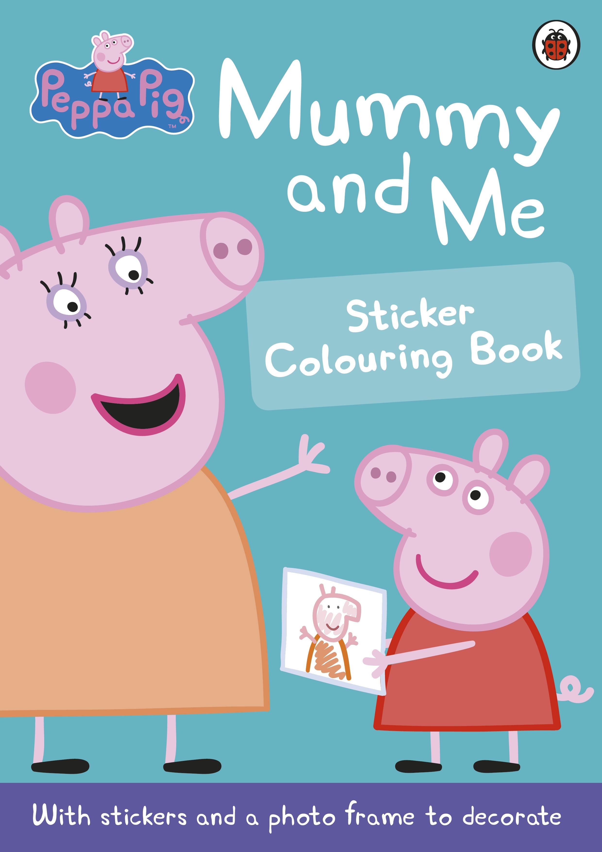 PEPPA PIG: MUMMY AND ME STICKER COLOURING BOOK ACTIVITY BOOK