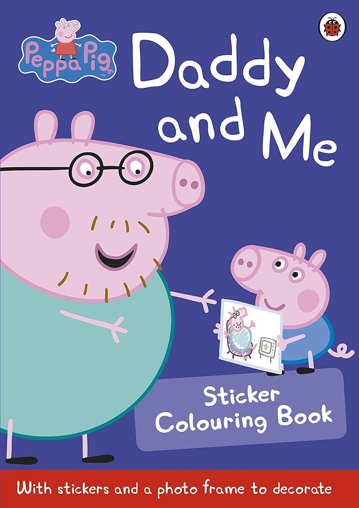 PEPPA PIG: DADDY AND ME STICKER COLOURING BOOK ACTIVITY BOOK