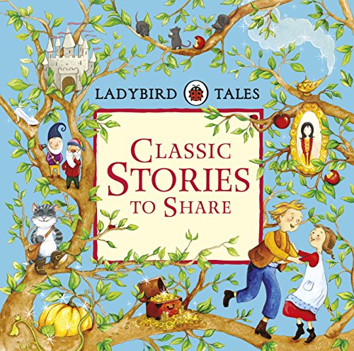LADYBIRD TALES: CLASSIC STORIES TO SHARE HARDBACK