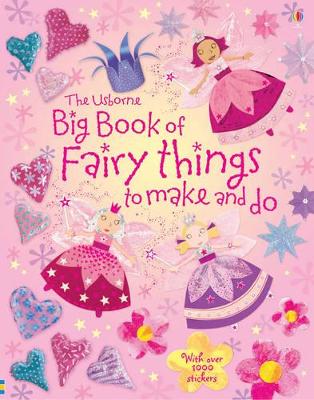 USBORNE ACTIVITIES BIG BOOK OF FAIRY THINGS TO MAKE AND DO (+ STICKERS) PB