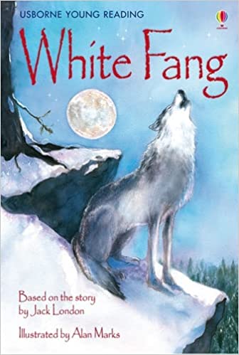 USBORNE YOUNG READING 3: WHITE FANG HC