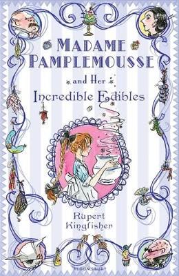 MADAME PAMPLEMOUSSE AND HER INCREDIBLE EDIBLES PB