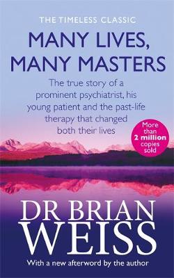 MANY LIVES, MANY MASTERS : THE TRUE STORY OF A PROMINENT PSYCHIATRIST PB C FORMAT