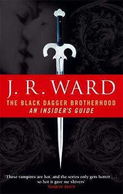 THE BLACK DAGGER BROTHERHOOD: AN INSIDERS GUIDE PB