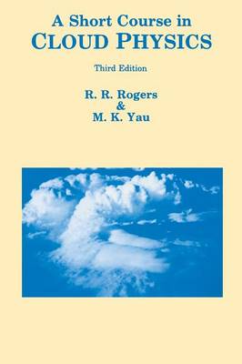 A SHORT COURSE IN CLOUD PHYSICS 3RD ED PB