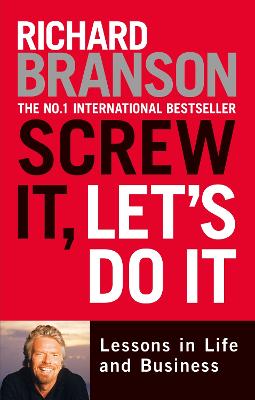 SCREW IT, LETS DO IT LESSONS IN LIFE AND BUSINESS PB B FORMAT