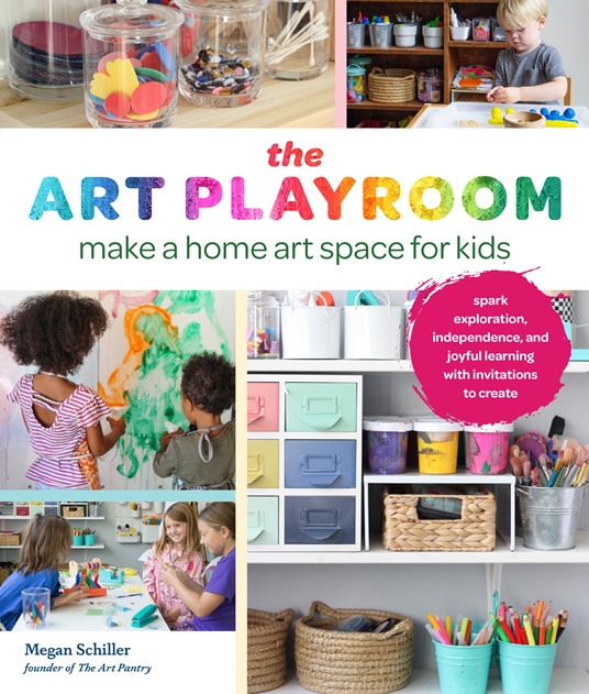 THE ART PLAYROOM : MAKE A HOME ART SPACE FOR KIDS