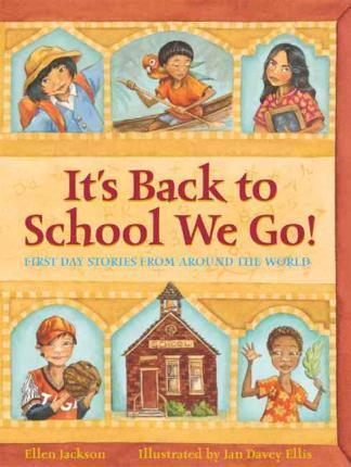 Its Back to School We Go!: First Day Stories from Around the World