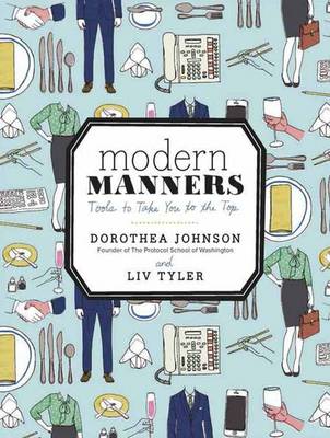 MODERN MANNERS: TOOLS TO TAKE YOU TO THE TOP HC