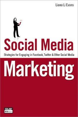 SOCIAL MEDIA MARKETING: STRATEGIES FOR ENGAGING IN FACEBOOK, TWITTER  OTHER SOCIAL MEDIA
