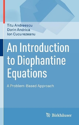 AN INTRODUCTION TO DIOPHANTINE EQUATIONS: A PROBLEM-BASED APPROACH  HC