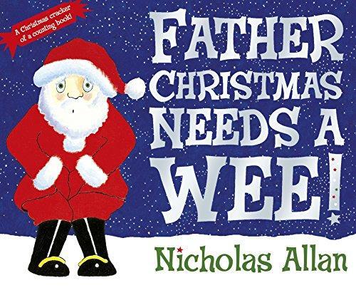 FATHER CHRISTMAS NEEDS A WEE (BOARD BOOK)