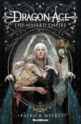 DRAGON AGE : THE MASKED EMPIRE