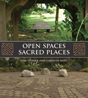 OPEN SPACES, SACRED PLACES : STORIES OF HOW NATURE HEALS AND UNIFIES PB