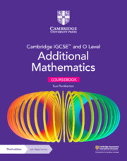 Cambridge IGCSE™ and O Level Additional Mathematics Coursebook with Digital Version (2 Years Access