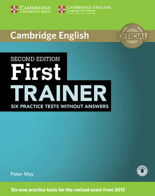 CAMBRIDGE ENGLISH FIRST TRAINER WO A ( + ON LINE AUDIO) 2ND ED