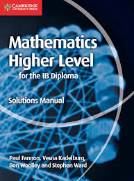 MATHEMATICS FOR THE IB DIPLOMA HIGHER LEVEL SOLUTIONS MANUAL IB