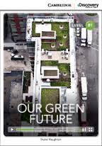 CAMBRIDGE DISCOVERY EDUCATION B1: OUR GREEN FUTURE ( ONLINE ACCESS)