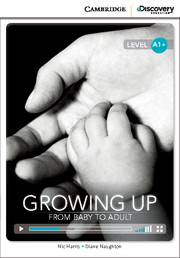 CAMBRIDGE DISCOVERY EDUCATION A1: GROWING UP - FROM BABY TO ADULT ( ONLINE ACCESS)